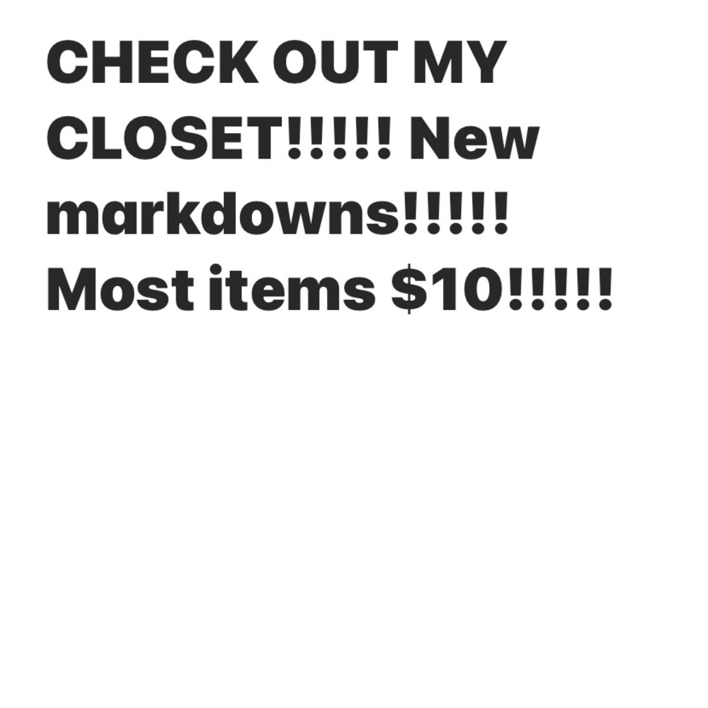MOST ITEMS REDUCED TO $10!!!!!!!